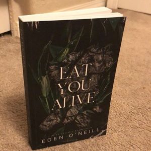EAT YOU ALIVE BY EDEN O’NEILL